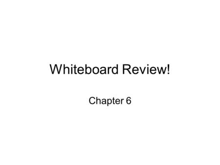 Whiteboard Review! Chapter 6. Pete's Painting Service! Pete runs a small Painting Service. He normally paints people’s homes, when they are doing renovations.