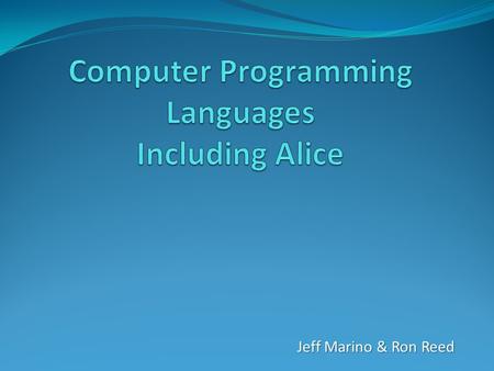 Jeff Marino & Ron Reed. Main Concepts Object-oriented programming is programming that is based on using premade objects and writing code for the objects.