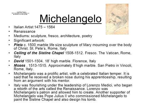 Michelangelo Italian Artist 1475 – 1564 Renaissance