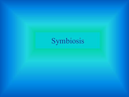 Symbiosis. What is common? In a tropical ocean,a remora fish uses a structure on top of its head to attach itself to the belly of a shark and get a free.
