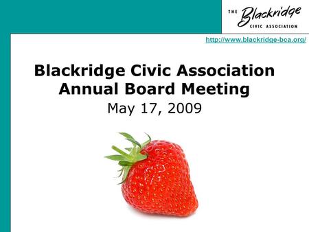 Blackridge Civic Association Annual Board Meeting May 17, 2009