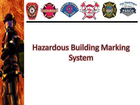 In accordance with NFPA 1 (Annex F) – Fire Code 2012 Edition, the Pasco Fire Department has established a Hazardous Building Marking System. The Pasco.