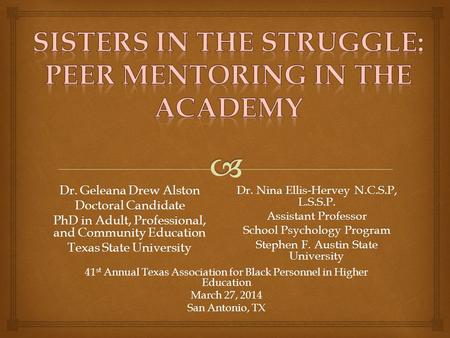 Sisters in the struggle: Peer Mentoring in the Academy