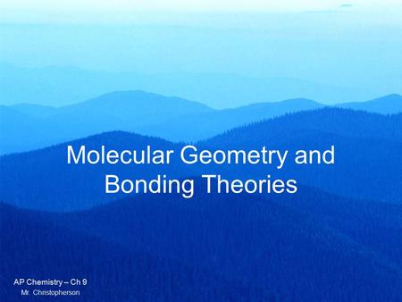 Molecular Geometry and Bonding Theories