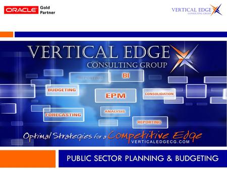 PUBLIC SECTOR PLANNING & BUDGETING. Corporate Overview  HQ out of Tampa, FL  Midwest Regional Office, Indianapolis, IN  West Regional Office, Denver,