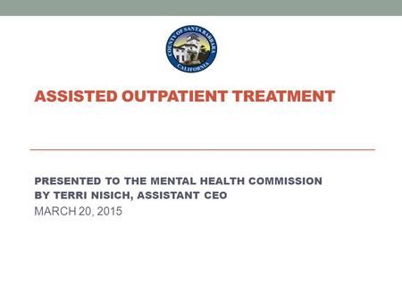 ASSISTED OUTPATIENT TREATMENT