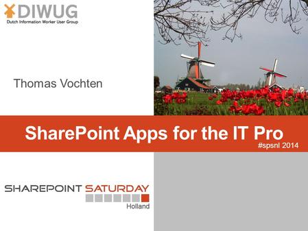 SharePoint Apps for the IT Pro #spsnl 2014. ABOUT ME Thomas Vochten SharePoint MVP. Platform architect. Speaker. Trainer. Involuntary DBA. Consultant.