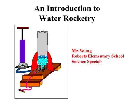 An Introduction to Water Rocketry