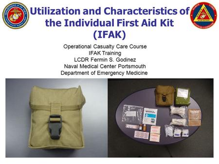 Utilization and Characteristics of the Individual First Aid Kit (IFAK)