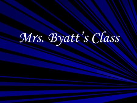 Mrs. Byatt’s Class. Designer/Folder- Savannah Procedure- Jenna Calculator- Ally.