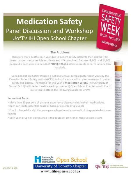Medication Safety Panel Discussion and Workshop UofT’s IHI Open School Chapter The Problem: There are more deaths each year due to patient safety incidents.