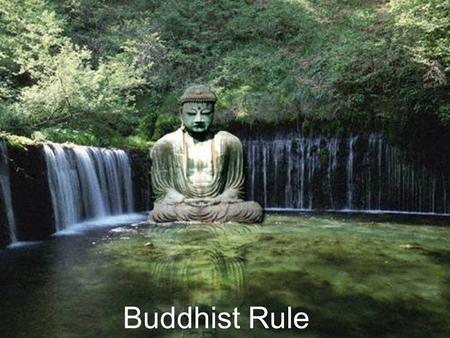 Buddhist Rule I send you this slide show because it has really worked for me.