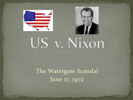 The Watergate Scandal June 17, 1972. Five burglars were caught breaking into the Democratic National Committee Headquarters at the Watergate office complex.