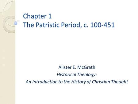 Chapter 1 The Patristic Period, c