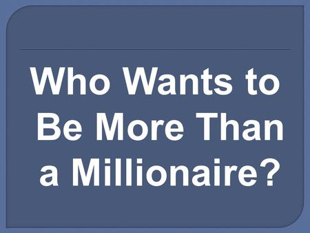 Who Wants to Be More Than a Millionaire?. (Review) Teacher Evaluation Overview  DQ1 – Communicating Learning Goals and Feedback  DQ6 – Establishing.