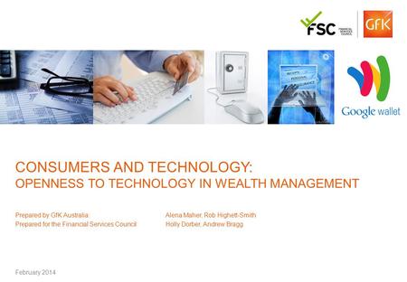 Consumers AND TECHNOLOGY: OPENNESS TO TECHNOLOGY IN WEALTH MANAGEMENT