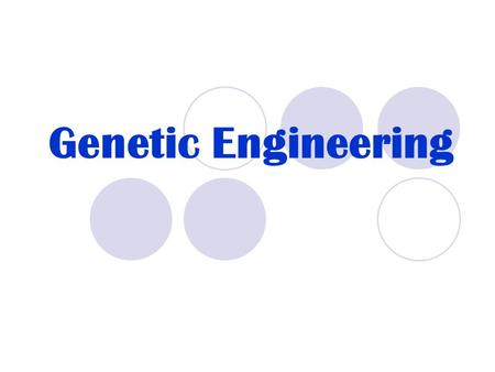 Genetic Engineering. Vocabulary Gene – sequence of DNA that codes for a trait (protein). Genome – an organism’s complete genetic information. Transgenic.