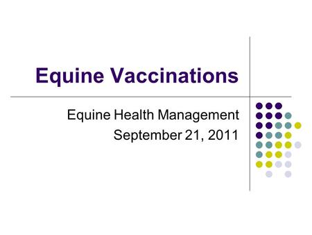 Equine Health Management September 21, 2011