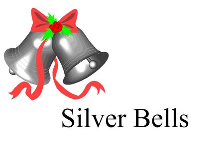Silver Bells. City sidewalks, busy sidewalks dressed in holiday style.