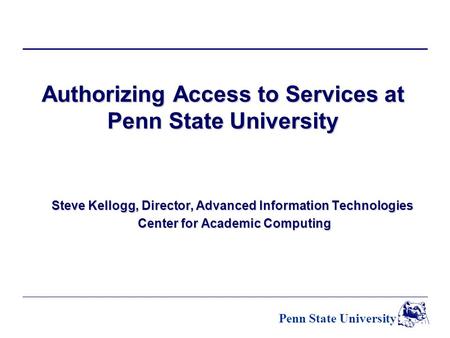 Authorizing Access to Services at Penn State University