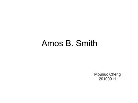 Amos B. Smith Mounuo Cheng 20100911. Prof. Amos B. Smith Rhodes-Thompson Professor of Chemistry University of Pennsylvania, Amos B. Smith, III (born August.
