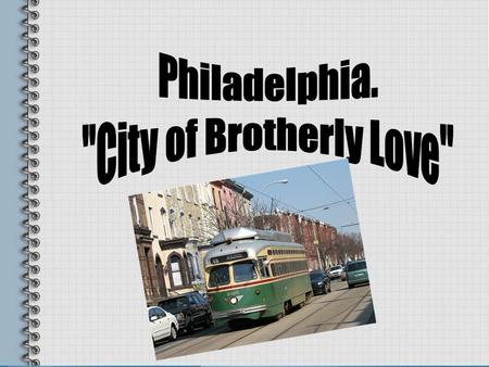 One of the main cities of the United States of America is Philadelphia. It is situated in the east of the USA.