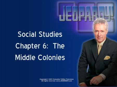 Social Studies Chapter 6: The Middle Colonies Vocab. 100 300 200 400 500 100 300 200 400 500 100 300 200 400 500 100 300 200 400 500 Lesson 1 Lesson.