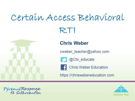 Certain Access Behavioral RTI Chris Chris Weber Education https://chriswebereducation.com.