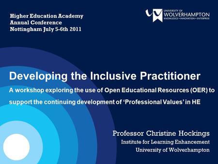 Higher Education Academy Annual Conference Nottingham July 5-6th 2011