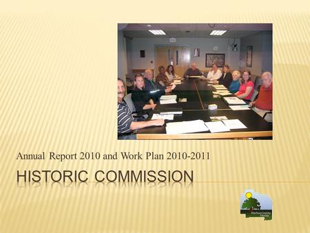 Annual Report 2010 and Work Plan 2010-2011. “To promote, preserve and protect Alachua County’s historic resources.”