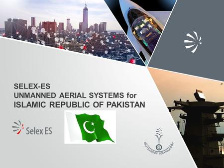 SELEX-ES UNMANNED AERIAL SYSTEMS for ISLAMIC REPUBLIC OF PAKISTAN.