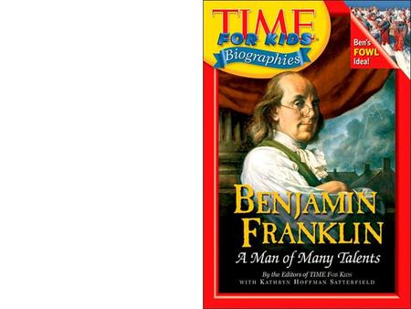 Benjamin Franklin (1706-1790) Nothing but money is sweeter than honey. Franklin wrote that. But for him, money was merely a means to an end. At age.