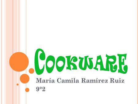 María Camila Ramírez Ruiz 9°2. stove pot Dish 12345678910.