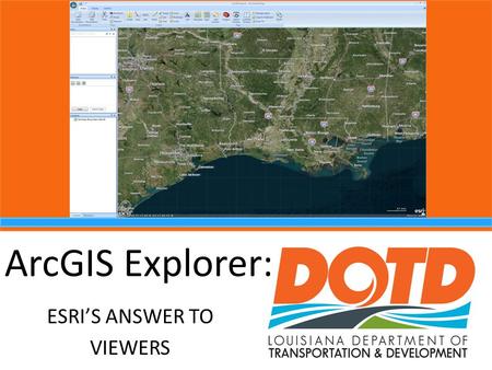 Click to edit Master title style ESRI’S ANSWER TO VIEWERS ArcGIS Explorer: