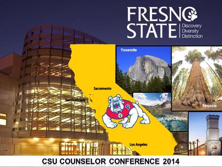 Sequoia Yosemite Kings Canyon Savemart Center. BULLDOG FACTS Fresno State is the premier University in the Central Valley made up of 8 academic colleges;