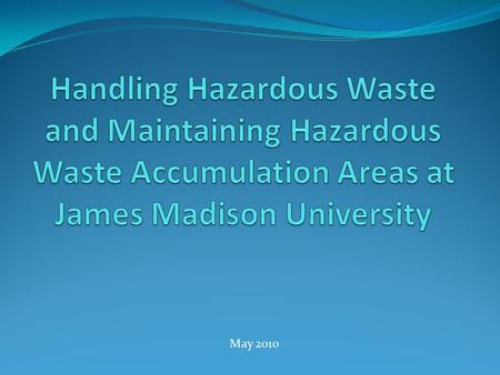 May 2010. What is a Hazardous Waste?—Hazardous wastes include discarded chemicals, reagents, oil paints and thinners, unusable chemicals, unidentified.