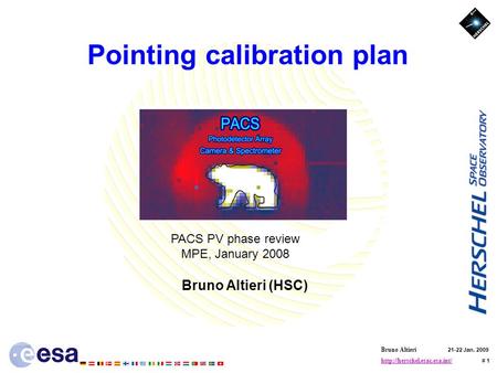 Bruno Altieri 21-22 Jan. 2009  # 1 Pointing calibration plan Bruno Altieri (HSC) PACS PV phase.