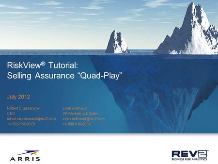 RiskView® Tutorial: Selling Assurance “Quad-Play”
