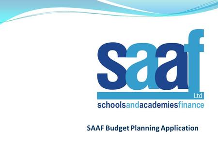SAAF Budget Planning Application. Budget Setup to give greater version control, copy, edit and fix budget scenarios in one place.