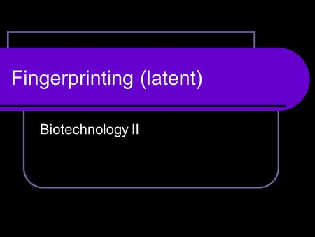 Fingerprinting (latent) Biotechnology II. Skin Layers Epidermis: superficial layers of keratinized stratified squamous epithelium.