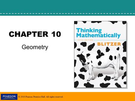 © 2010 Pearson Prentice Hall. All rights reserved. CHAPTER 10 Geometry.