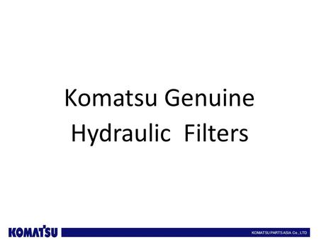 Komatsu Genuine Hydraulic Filters