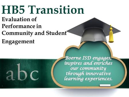 HB5 Transition Evaluation of Performance in Community and Student Engagement.