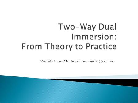 Two-Way Dual Immersion: From Theory to Practice