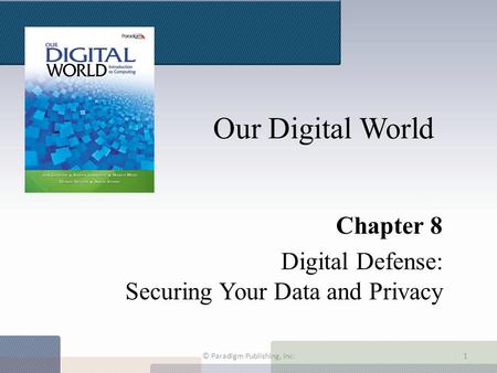 Chapter 8 Chapter 8 Digital Defense: Securing Your Data and Privacy