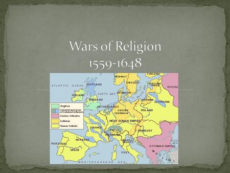 Wars of Religion 1559-1648.