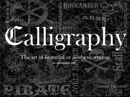 C alligraphy The art of beautiful or aesthetic writing. In combination with…