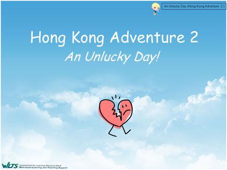 An Unlucky Day (Hong Kong Adventure 2 ) Hong Kong Adventure 2 An Unlucky Day!