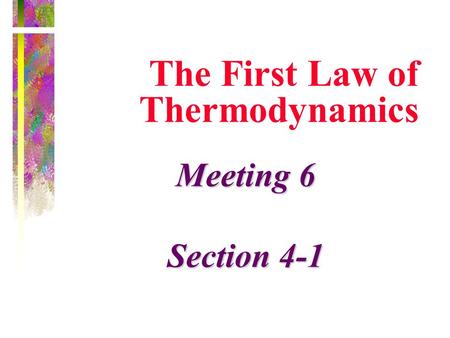 The First Law of Thermodynamics