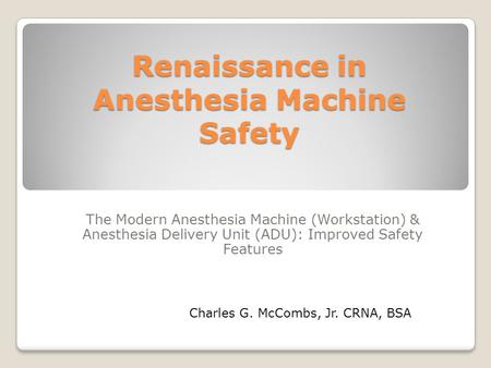 Renaissance in Anesthesia Machine Safety